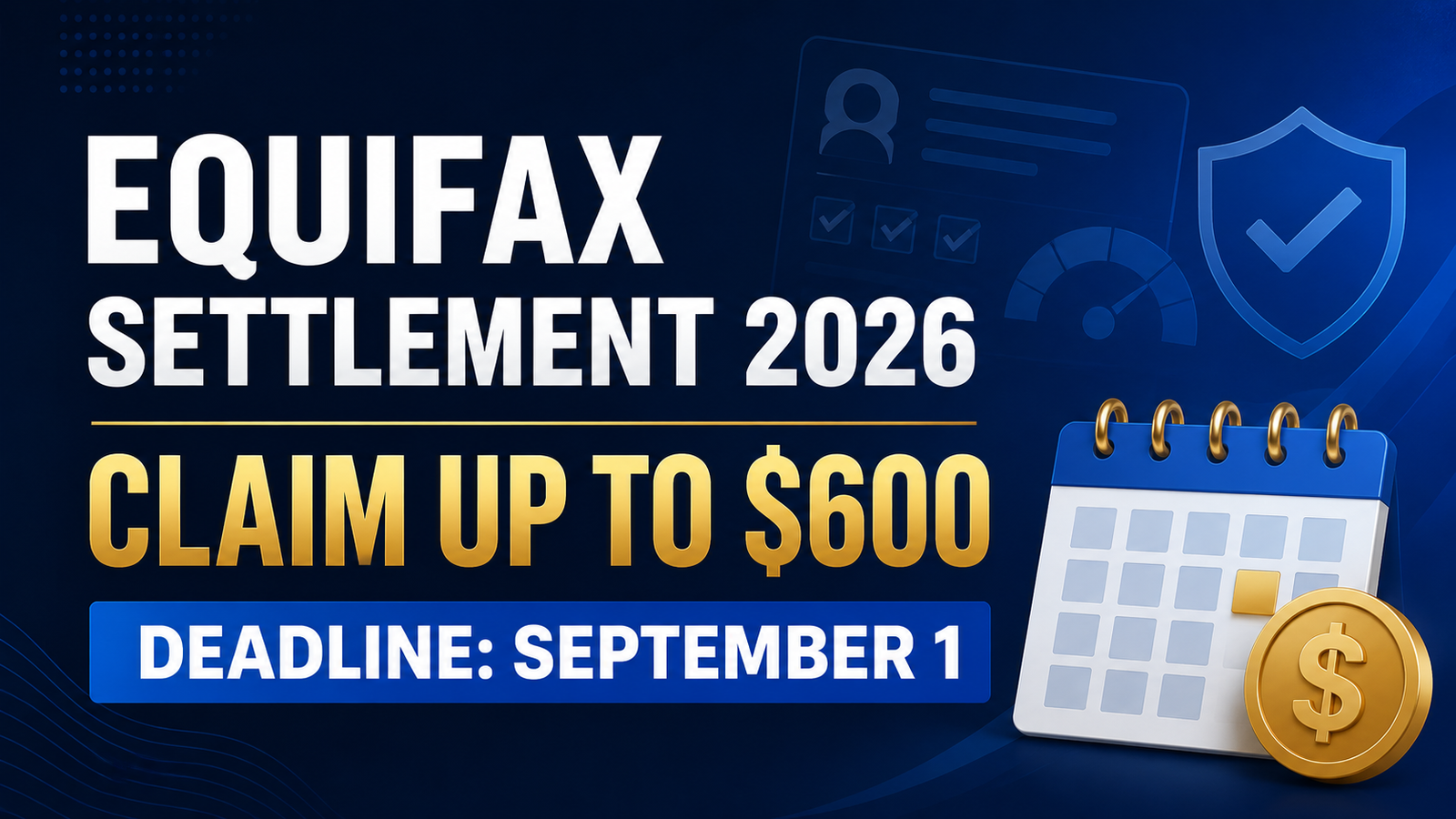 Equifax Settlement 2026 claim deadline and up to $600 payment
